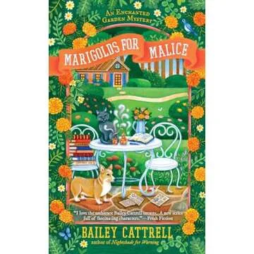 Marigolds for Malice: A Gripping Enchanted Garden Mystery