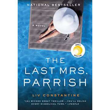 The Last Mrs. Parrish: A Gripping Psychological Thriller