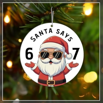 Santa Says 67 Funny Christmas Ornament for Meme Lovers