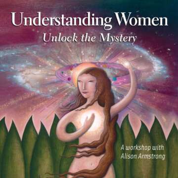 Understanding Women: Unlock the Mystery of Gender Dynamics