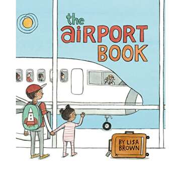 The Airport Book: Fun Travel Preparation for Kids