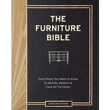 The Furniture Bible: Everything You Need for Furniture Restoration