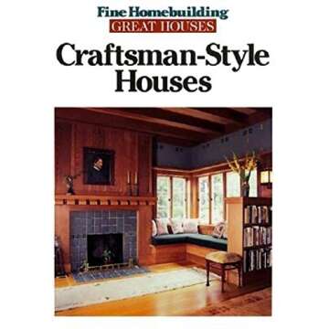 Craftsman-Style Houses: A Comprehensive Guide to American Architecture