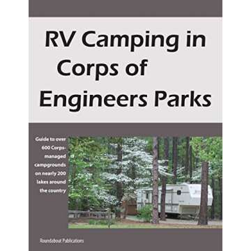 RV Camping in Corps of Engineers Parks: Guide to over 600 Corps-managed campgrounds on nearly 200 la...