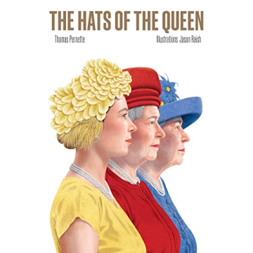 The Hats of the Queen: A Majestic Collection