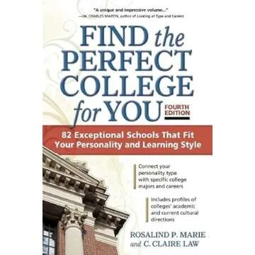 Find the Perfect College for You: 82 Exceptional Schools That Fit Your Personality and Learning Styl...
