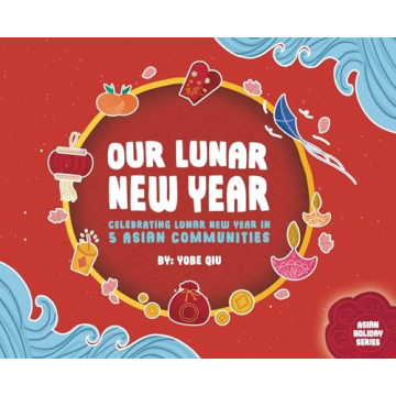 Our Lunar New Year: A Cultural Adventure for Children