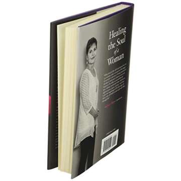 Healing the Soul of a Woman: How to Overcome Your Emotional Wounds