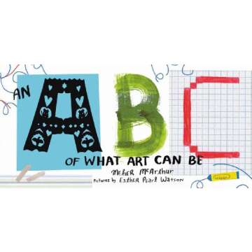 An ABC of What Art Can Be