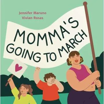 Momma's Going to March: The Ultimate Travel Companion for Moms