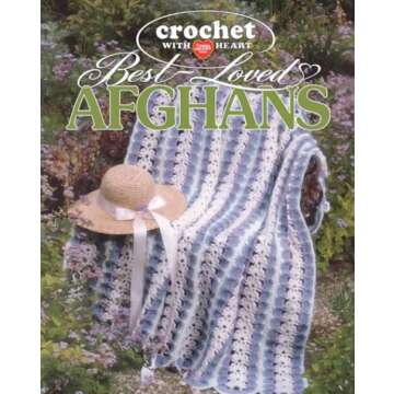 Crochet With Heart: Best-Loved Afghans - 45 Timeless Patterns