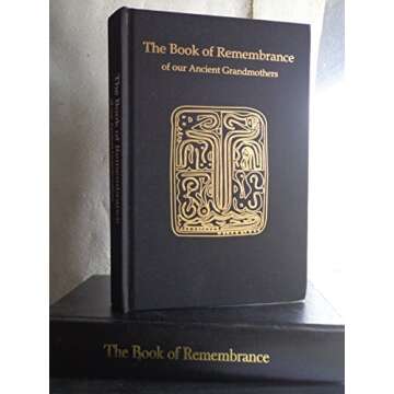 The Book of Remembrance of our Ancient Grandmothers