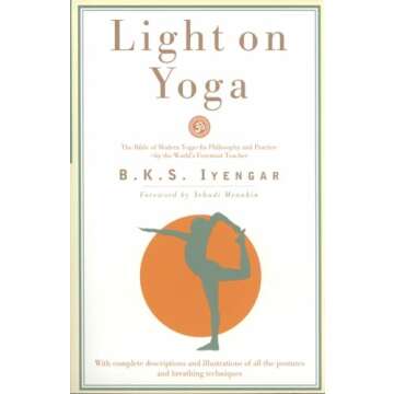 Light on Yoga: The Bible of Modern Yoga