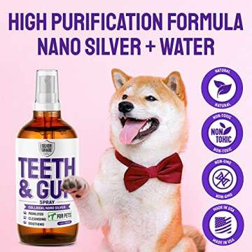 SILVER GRADE Teeth & Gum Spray for Pets – Dental Formula for Dog Mouth Rinse & Cat Mouth Care – Dog Fresh Breath, Clean Teeth, No Pain Or Burning – Plaque and Tartar Remover (4 Oz)