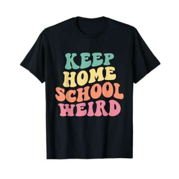 Keep Homeschool Weird Teacher Funny Homeschool Mom T-Shirt - A Fun and Unique Gift
