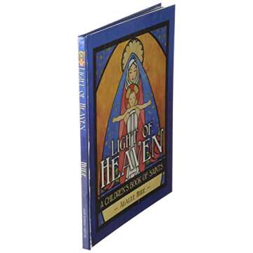 Light of Heaven: A Children's Book of Saints