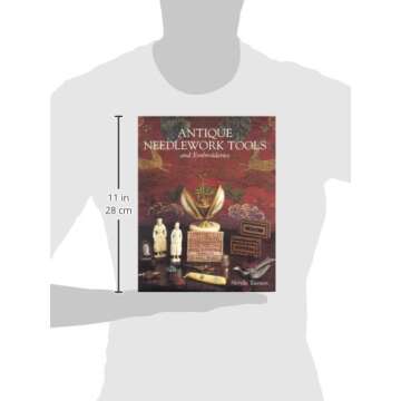 Antique Needlework Tools and Embroideries: A Collector's Dream