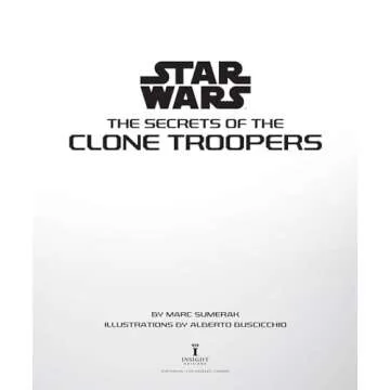 Star Wars: The Secrets of the Clone Troopers - An Engaging Guide for All Ages