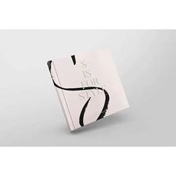 S Is For Style: A Book For Mini Fashionistas, Baby Shower, Nursery, Keepsake Gift, Alphabet, Moms, N...