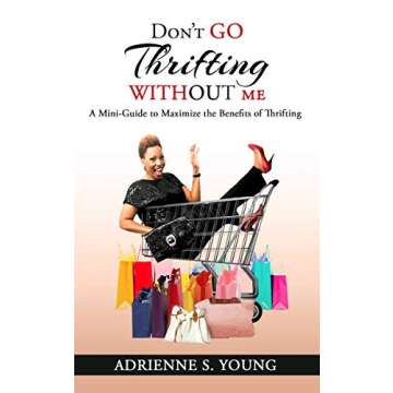 Don't Go Thrifting Without Me: A Mini Guide to Maximize the Benefits of Thrifting