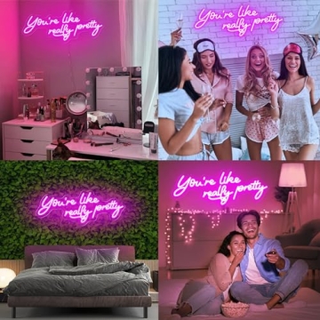 You're Like Really Pretty Neon Sign - Vivid Pink Decor