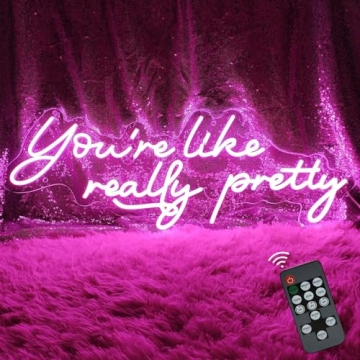 You're Like Really Pretty Neon Sign - Vivid Pink Decor