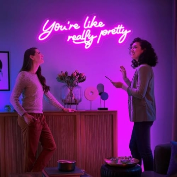 You're Like Really Pretty Neon Sign - Vivid Pink Decor