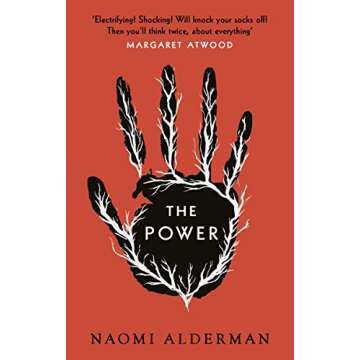 The Power: WINNER OF THE 2017 BAILEYS WOMEN'S PRIZE FOR FICTION