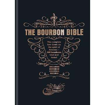 The Bourbon Bible Comprehensive Guide and Cocktail Recipes