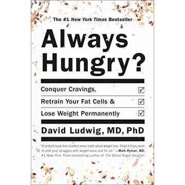Always Hungry?: Conquer Cravings, Retrain Your Fat Cells, and Lose Weight Permanently