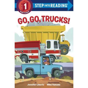 Go, Go, Trucks! - Step into Reading for Early Learners