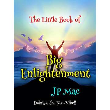 Transform Your Mindset with The Little Book of Big Enlightenment