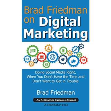 Brad Friedman on Digital Marketing: A Quick Guide for Busy Professionals