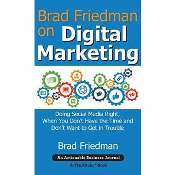 Brad Friedman on Digital Marketing: A Quick Guide for Busy Professionals