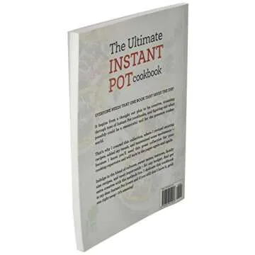 The Ultimate Instant Pot cookbook: Foolproof, Quick & Easy 800 Instant Pot Recipes for Beginners and Advanced Users