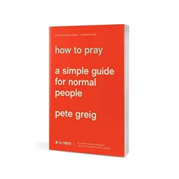 How to Pray - A Simple Guide for Everyone to Connect Wisely
