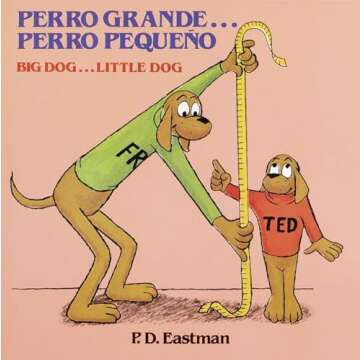 Perro grande... Perro pequeño / Big Dog... Little Dog (Spanish and English Edition)