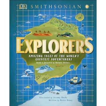 Explorers: Amazing Tales of the World's Greatest Adventures (DK Explorers)