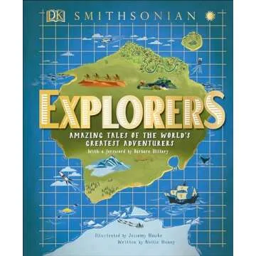 Explorers: Amazing Tales of the World's Greatest Adventures (DK Explorers)