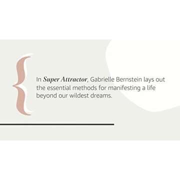 Super Attractor: Methods for Manifesting a Life beyond Your Wildest Dreams