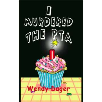 I Murdered the PTA (A Daphne Lee-Lee Misadventure Book 1)