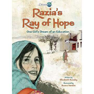 Razia's Ray of Hope: One Girl's Dream of an Education (CitizenKid)