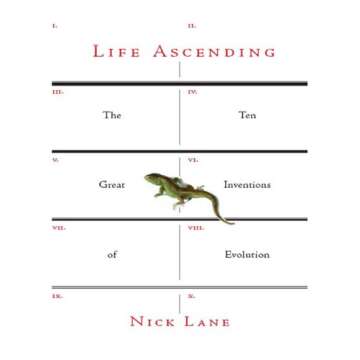 Life Ascending: The Ten Great Inventions of Evolution