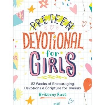Preteen Devotional for Girls 52 Weeks of Faith and Encouragement