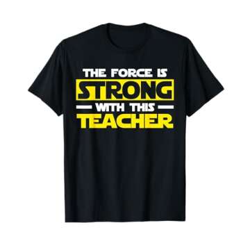 The Force Is Strong With This My Teacher T-Shirt T-Shirt