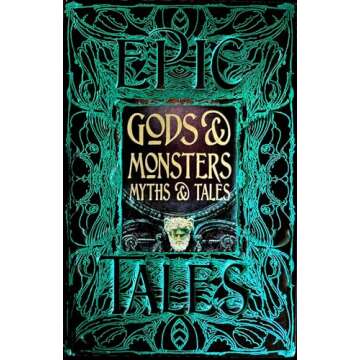 Gods & Monsters Myths & Tales: Epic Tales (Gothic Fantasy)