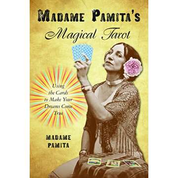 Madame Pamita's Magical Tarot: Using the Cards to Make Your Dreams Come True