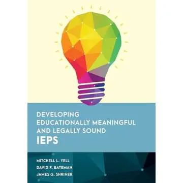 Developing Educationally Meaningful and Legally Sound IEPs (Special Education Law, Policy, and Pract...