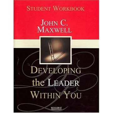 Empower Your Leadership Journey with Developing the Leader Within You: Student Workbook