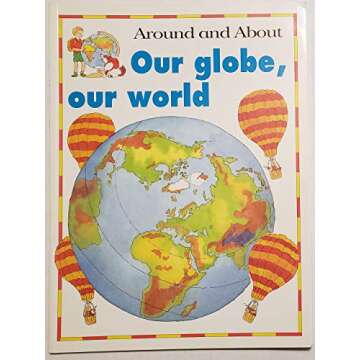 Explore Our Globe, Our World - Fun Geography for All Ages